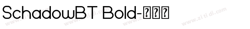SchadowBT Bold字体转换